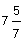 7 5/7