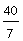 40/7